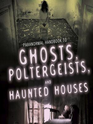 cover image of Handbook to Ghosts, Poltergeists, and Haunted Houses